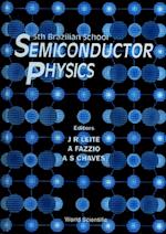 Semiconductor Physics - Proceedings Of The 5th Brazilian School