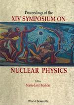 Nuclear Physics - Proceedings Of The Xiv Symposium