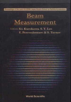 Beam Measurement - Proceedings Of The Joint Us-cern-japan-russia School On Particle Accelerators