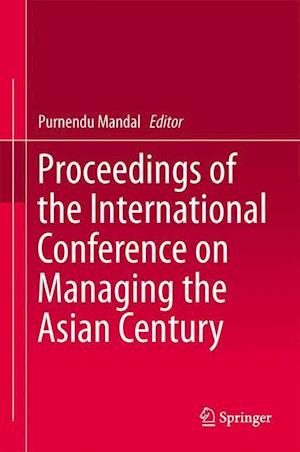 Proceedings of the International Conference on Managing the Asian Century