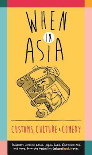 When in Asia - Customs, Culture and Comedy