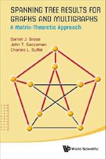 Spanning Tree Results For Graphs And Multigraphs: A Matrix-theoretic Approach