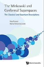 Minkowski And Conformal Superspaces, The: The Classical And Quantum Descriptions