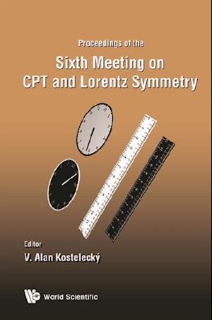 Cpt And Lorentz Symmetry - Proceedings Of The Sixth Meeting