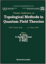 Topological Methods In Quantum Field Theories