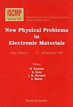 New Physical Problems In Electronic Materials - Proceedings Of The 6th Iscmp