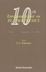 Plasma Physics - Proceedings Of The 10th European School