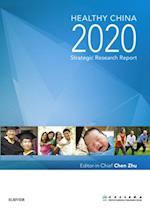 Healthy China 2020 Strategic Research Report - E-Book