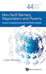 Non-tariff Barriers, Regionalism And Poverty: Essays In Applied International Trade Analysis
