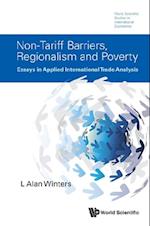 Non-tariff Barriers, Regionalism And Poverty: Essays In Applied International Trade Analysis