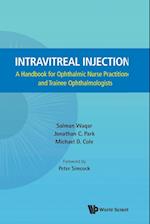 Intravitreal Injections: A Handbook For Ophthalmic Nurse Practitioners And Trainee Ophthalmologists