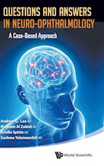 Questions And Answers In Neuro-ophthalmology: A Case-based Approach