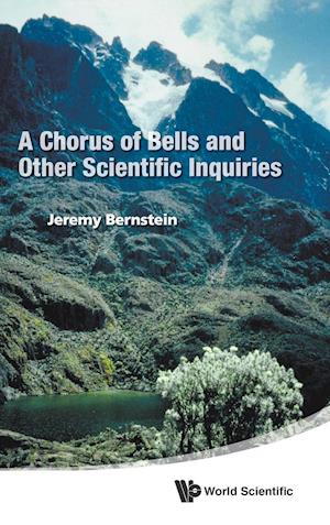 Chorus Of Bells And Other Scientific Inquiries, A