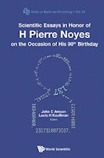 Scientific Essays In Honor Of H Pierre Noyes On The Occasion Of His 90th Birthday