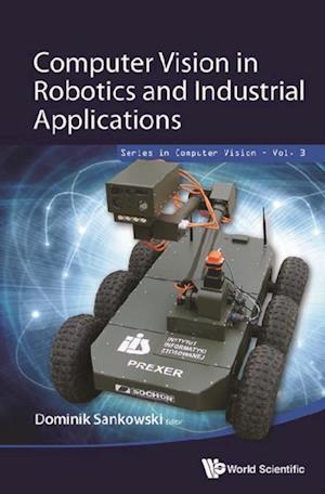 Computer Vision In Robotics And Industrial Applications
