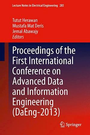 Proceedings of the First International Conference on Advanced Data and Information Engineering (DaEng-2013)