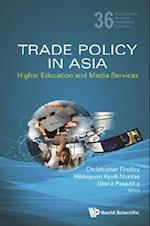 Trade Policy In Asia: Higher Education And Media Services