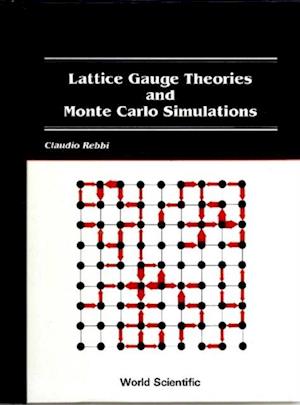 Lattice Gauge Theories And Monte Carlo Simulations