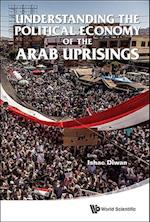 Understanding The Political Economy Of The Arab Uprisings