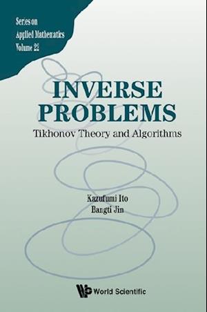 Inverse Problems: Tikhonov Theory And Algorithms