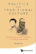 Politics And Traditional Culture: The Political Use Of Traditions In Contemporary China