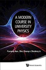 Modern Course In University Physics, A: Newtonian Mechanics, Oscillations & Waves, Electromagnetism