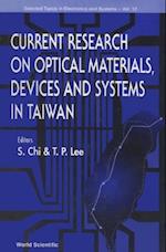 Current Research On Optical Materials, Devices And Systems In Taiwan, Selected Topics In Electronics