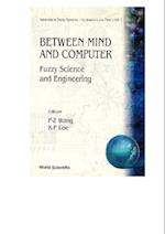 Between Mind And Computer: Fuzzy Science And Engineering