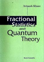 Fractional Statistics And Quantum Theory