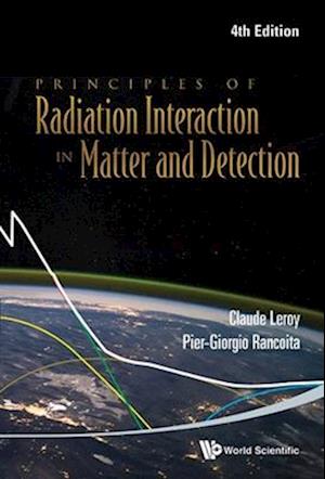 Principles Of Radiation Interaction In Matter And Detection (4th Edition)