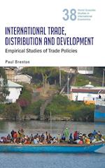 International Trade, Distribution And Development: Empirical Studies Of Trade Policies