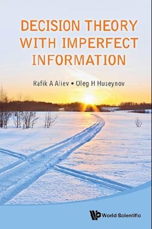 Decision Theory With Imperfect Information