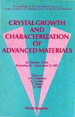Crystal Growth And Characterization Of Advanced Materials - Proceedings Of The International School On Crystal Growth And Characterization Of Advanced Matherials