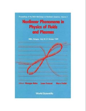 Nonlinear Phenomena In Physics Of Fluids And Plasmas - Proceedings Of The Enea Workshop On Nonlinear Dynamics a Volume 2