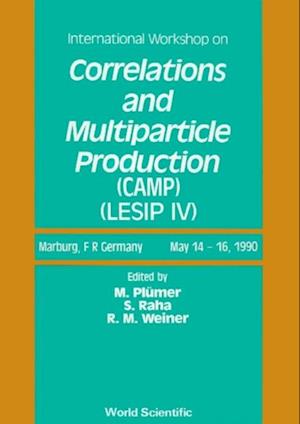 Correlations And Multiparticle Production (Camp) - Proceedings Of The Workshop On Local Equilibrium In Strong Interaction Physics - Lesip Iv