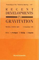 Recent Developments In Gravitation - Proceedings Of The 'Relativity Meeting a 89'
