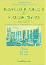 Relativistic Aspects Of Nuclear Physics - Rio De Janeiro International Workshop