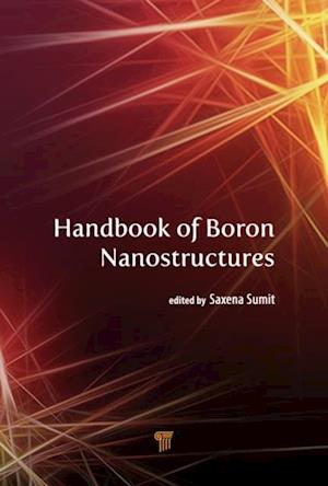 Handbook of Boron Nanostructures