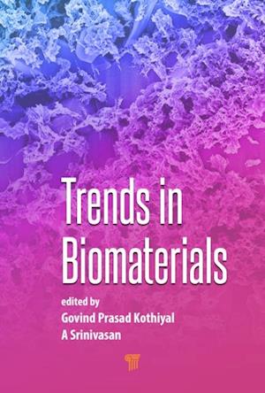 Trends in Biomaterials