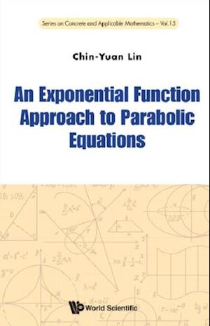 Exponential Function Approach To Parabolic Equations, An