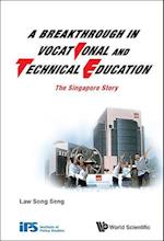 Breakthrough In Vocational And Technical Education, A: The Singapore Story