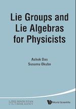 Lie Groups And Lie Algebras For Physicists