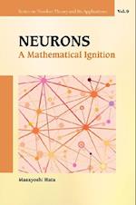 Neurons: A Mathematical Ignition