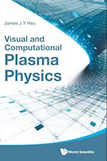 Visual And Computational Plasma Physics
