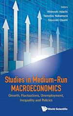 Studies In Medium-run Macroeconomics: Growth, Fluctuations, Unemployment, Inequality And Policies