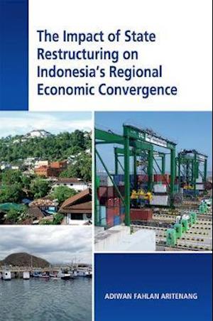 Impact of State Restructuring on Indonesia's Regional Economic Convergence