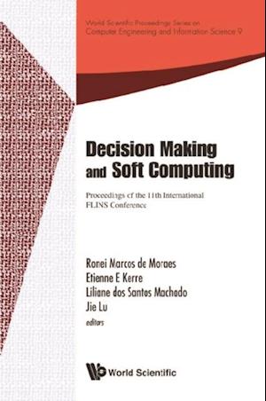 Decision Making And Soft Computing - Proceedings Of The 11th International Flins Conference