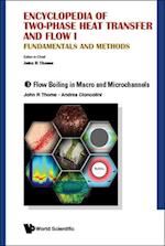 Encyclopedia Of Two-phase Heat Transfer And Flow I: Fundamentals And Methods - Volume 3: Flow Boiling In Macro And Microchannels