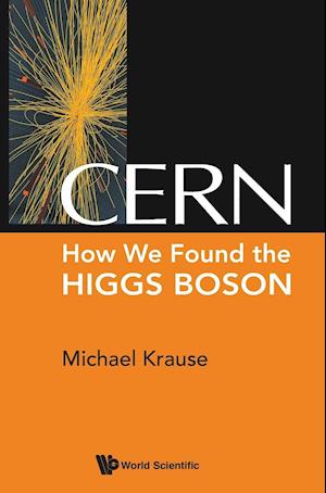 Cern: How We Found The Higgs Boson