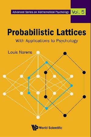 Probabilistic Lattices: With Applications To Psychology